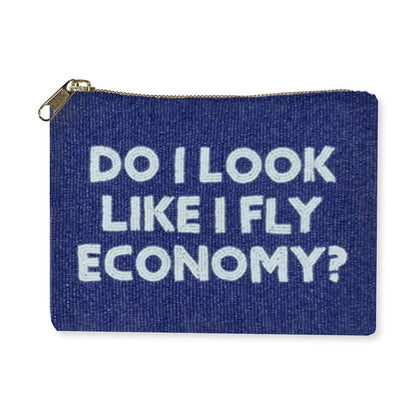 Beaded Bag - Do I Look Like I Fly Economy?