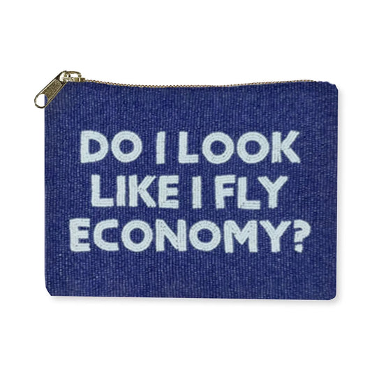 Beaded Bag - Do I Look Like I Fly Economy?