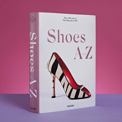 Shoes A-Z: The Collection of The Museum at FIT