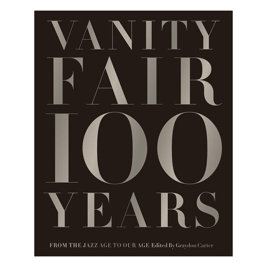 Vanity Fair 100 Years: From the Jazz Age to Our Age
