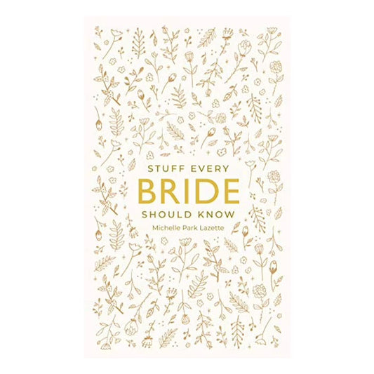 Stuff Every Bride Should Know
