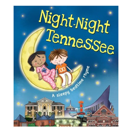 Night Night Tennessee: A Sleepy Bedtime Rhyme