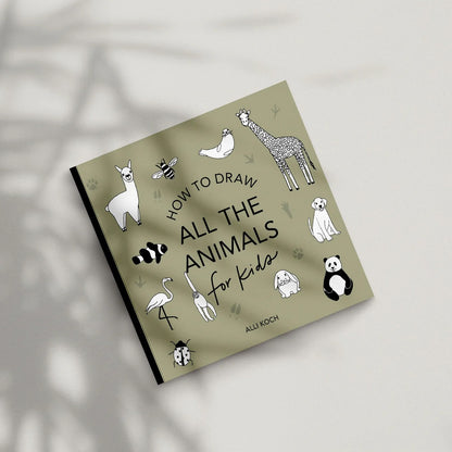 All the Animals: How To Draw Art Book for Kids