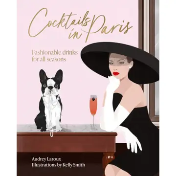 Cocktails In Paris: Fashionalbe Drinks for All Seasons